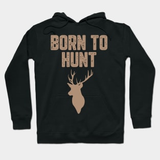 Born To Hunt Hoodie